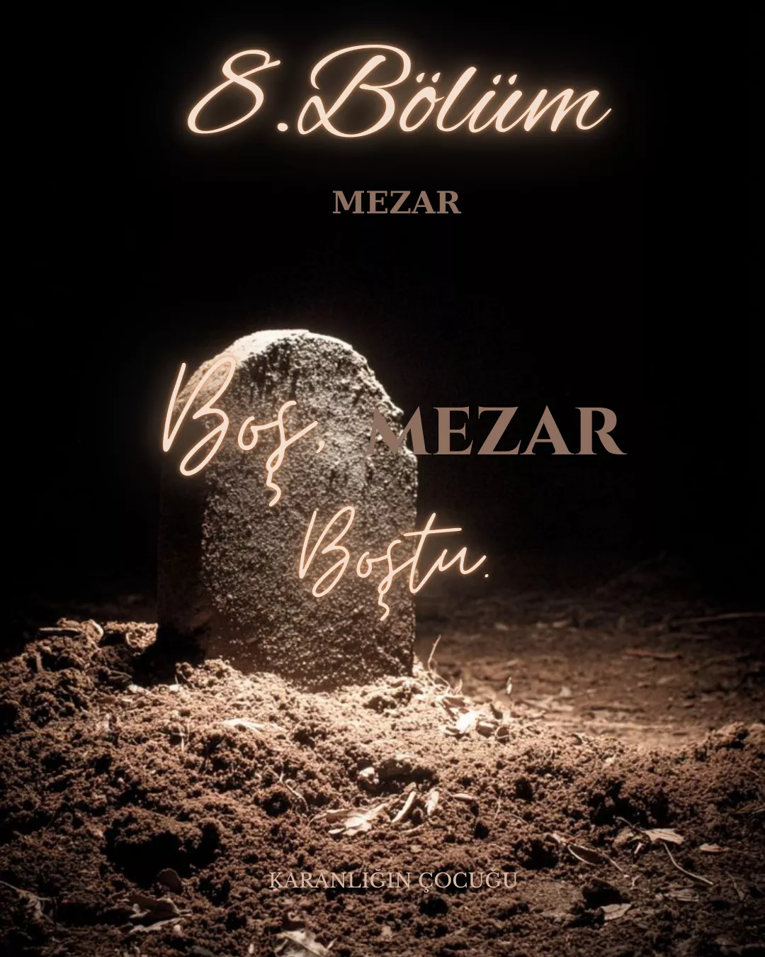 KARANLIĞIN ÇOCUĞU - 8.Bölüm: Mezar bölüm görseli 1