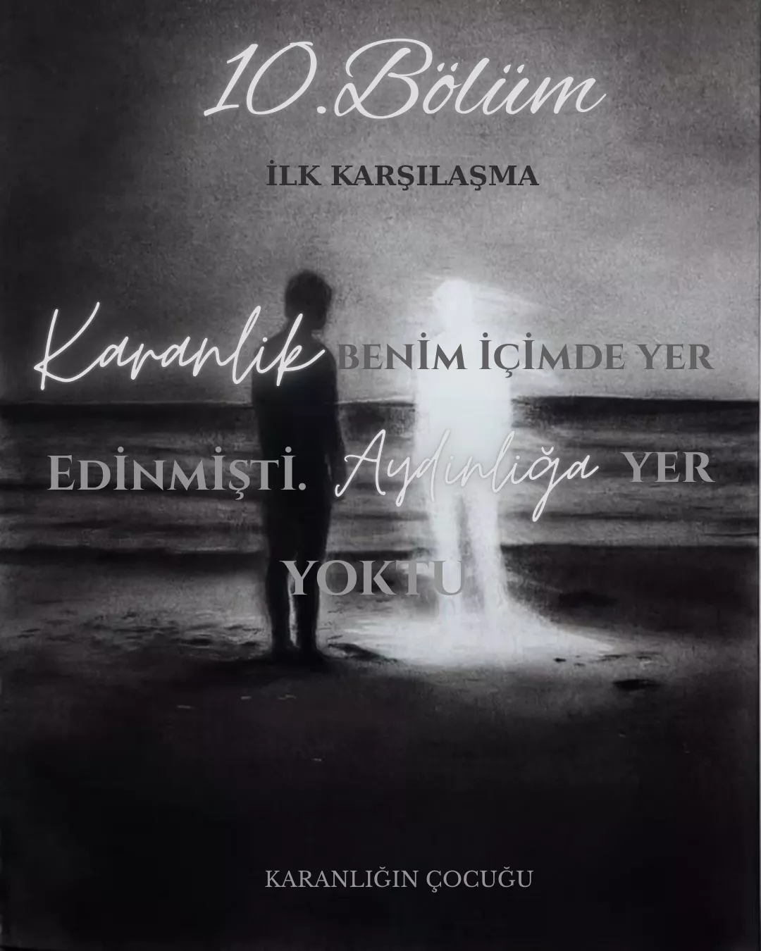 KARANLIĞIN ÇOCUĞU - 10.Bölüm: İlk Karşılaşma bölüm görseli 1