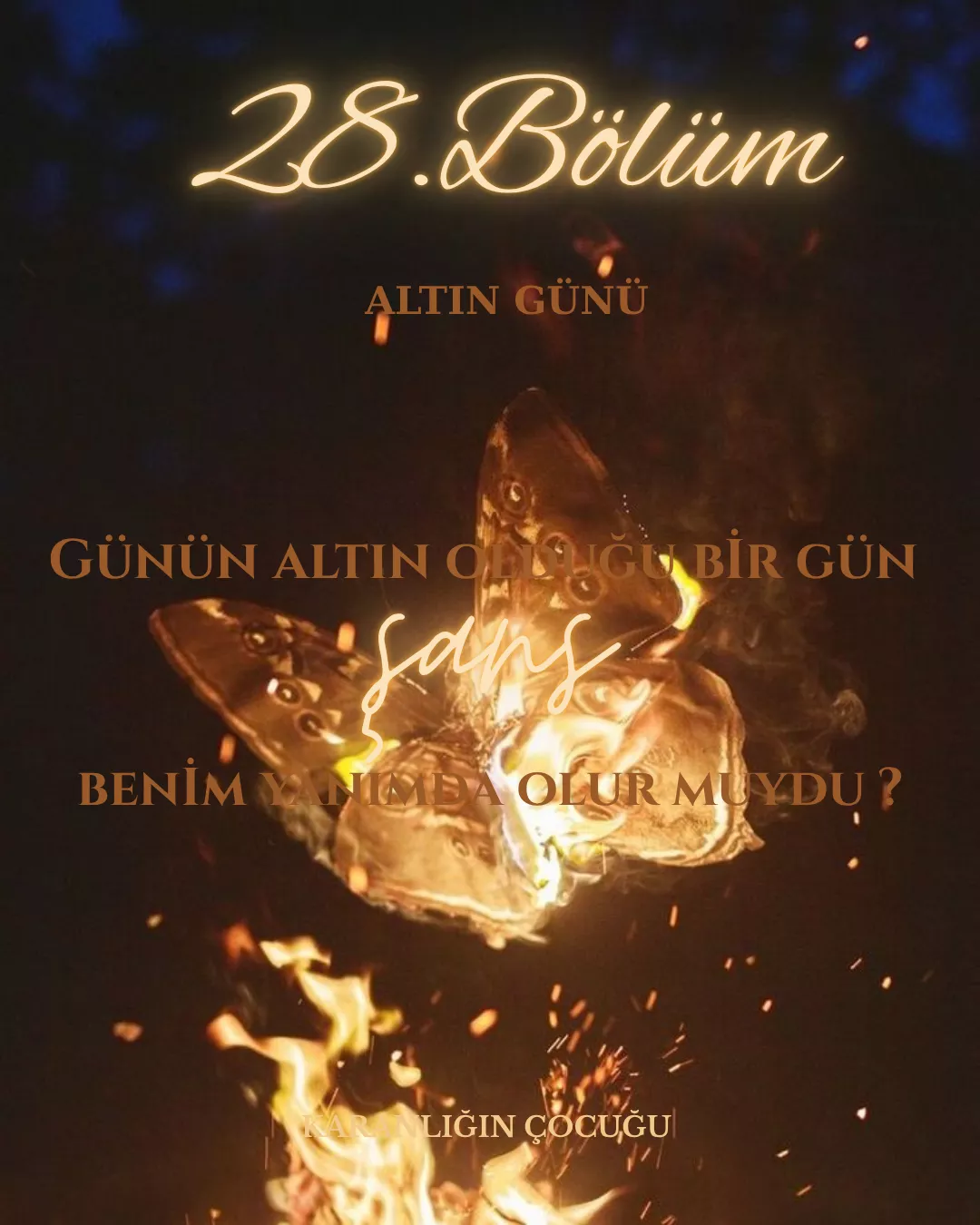 KARANLIĞIN ÇOCUĞU - 28.Bölüm: Altın Günü bölüm görseli 1