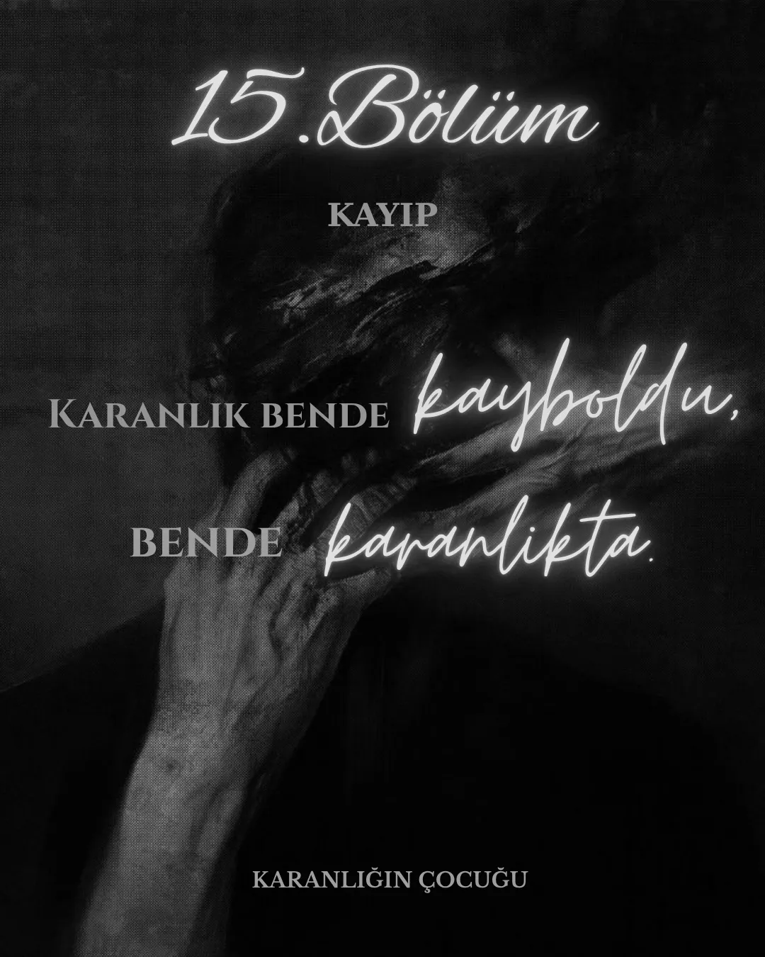 KARANLIĞIN ÇOCUĞU - 15.Bölüm: Kayıp bölüm görseli 1