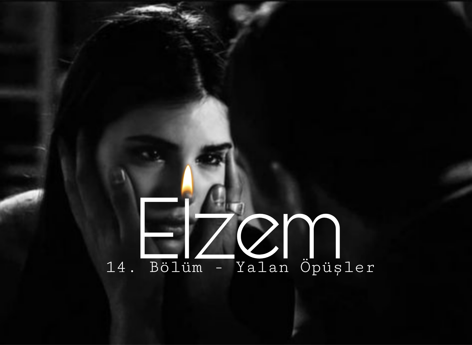 Elzem - 14. Bölüm - Yalan Öpüşler bölüm görseli 1