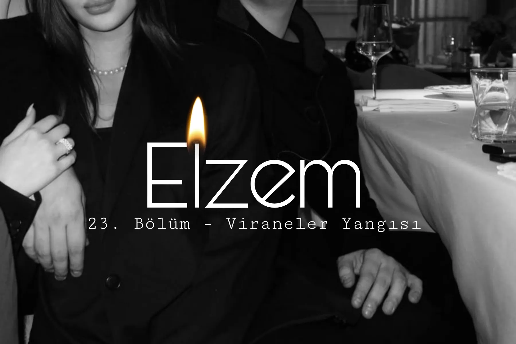 Elzem - 23. Bölüm - Viraneler Yangısı bölüm görseli 1