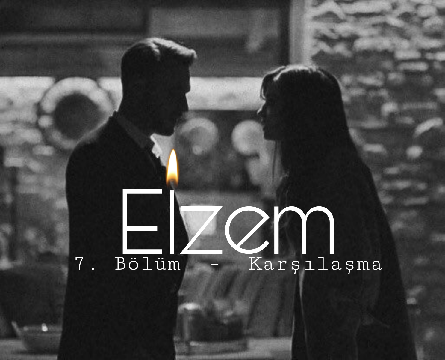 Elzem - 7. Bölüm - Karşılaşma bölüm görseli 1