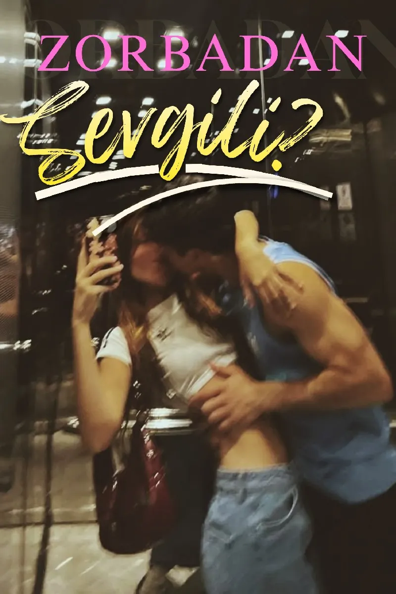 Zorbadan Sevgili |YARI TEXTİNG| +18 – Bachira kitap kapağı
