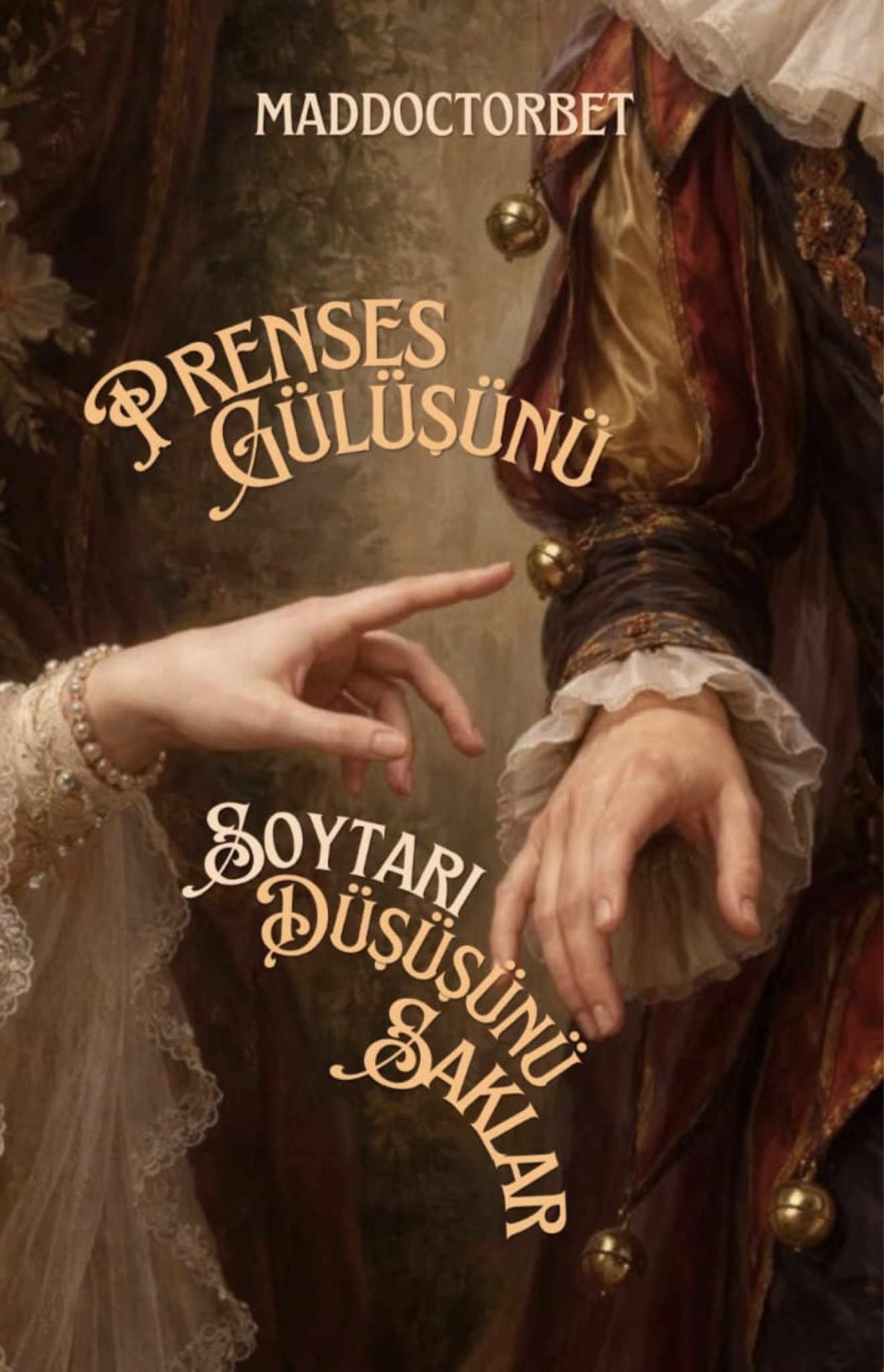 Prenses Gülüşünü Soytarı Düşüşünü Saklar - Bet ✨ kitap kapağı