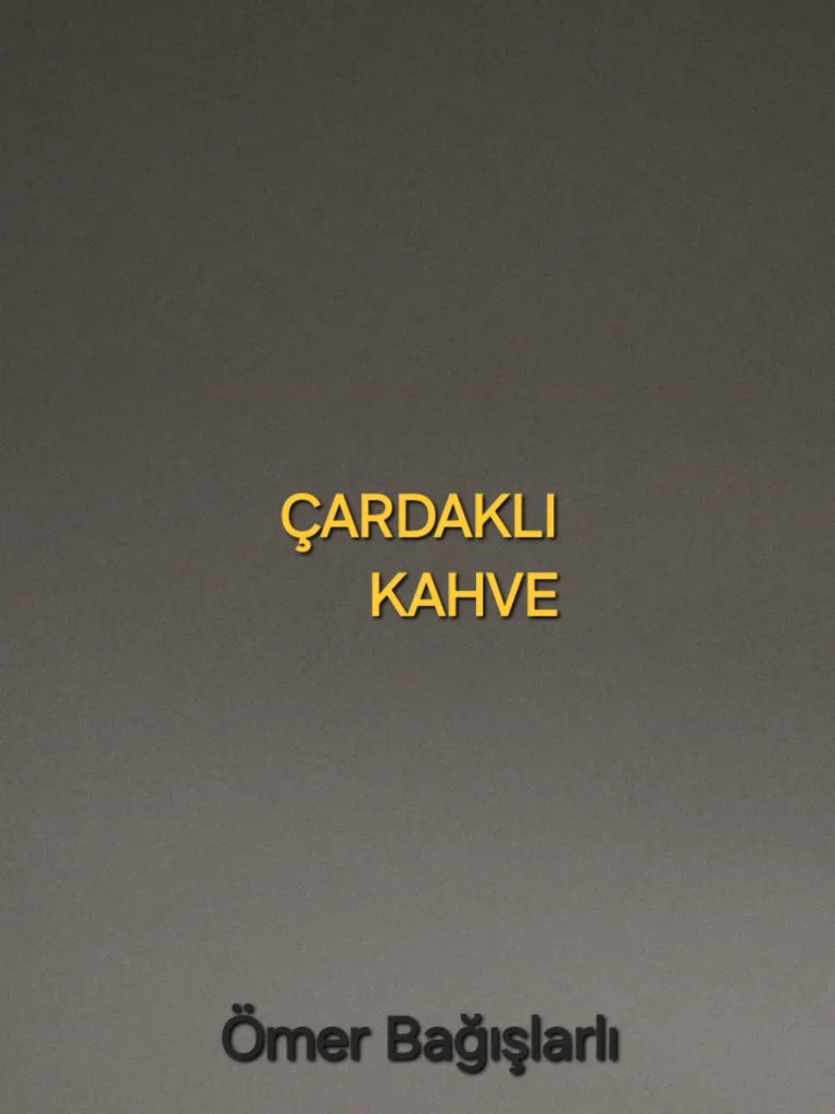 ÇARDAKLI KAHVE – Ömer Bağışlarlı kitap kapağı
