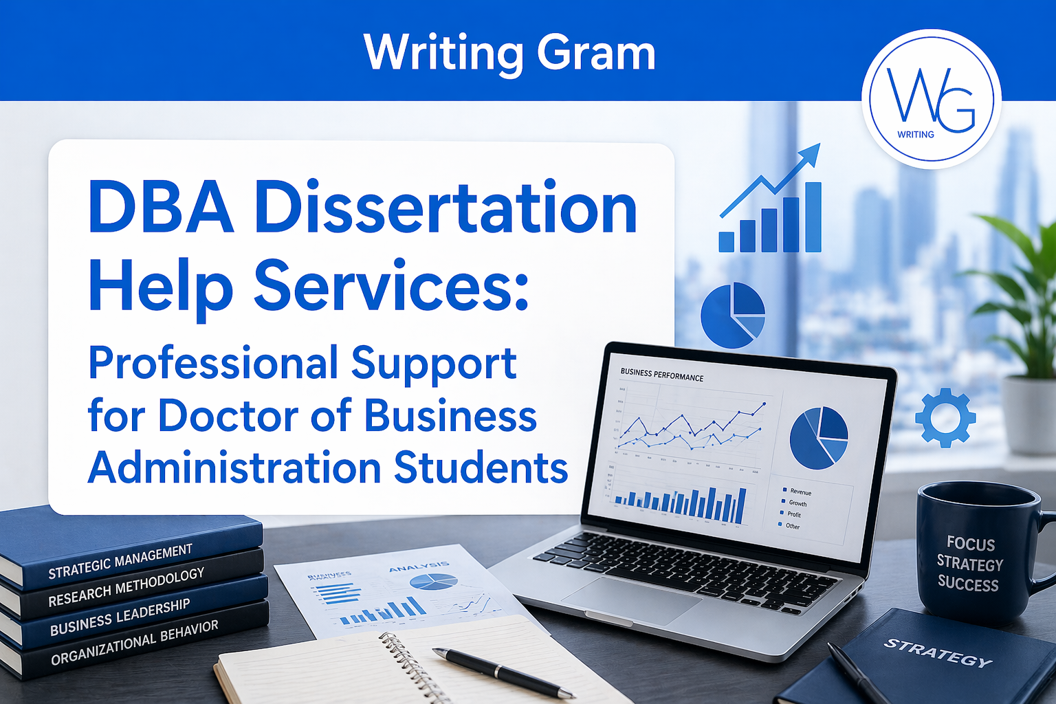 DBA Dissertation Help Services: Professional Support for Doctor of Business Administration Students