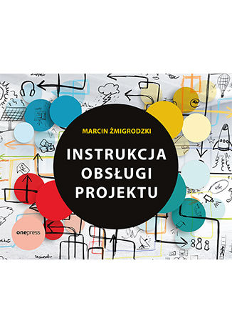 Instrukcja obsługi projektu już w księgarniach i na liście bestsellerów Onepress