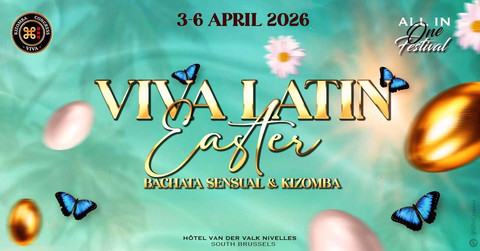 VIVA LATIN EASTER BRUSSELS Bachata sensual & Kizomba