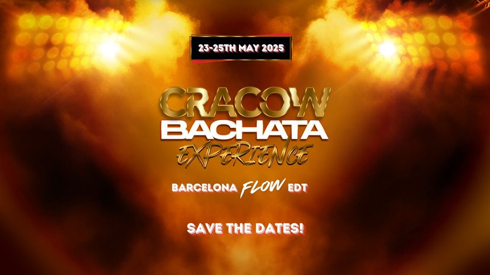 Cracow Bachata Experience 4th Barcelona Flow Edt