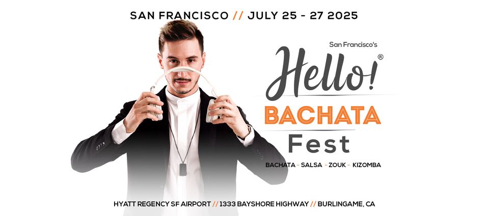 San Francisco's Hello! Bachata Salsa Zouk Kizomba Fest