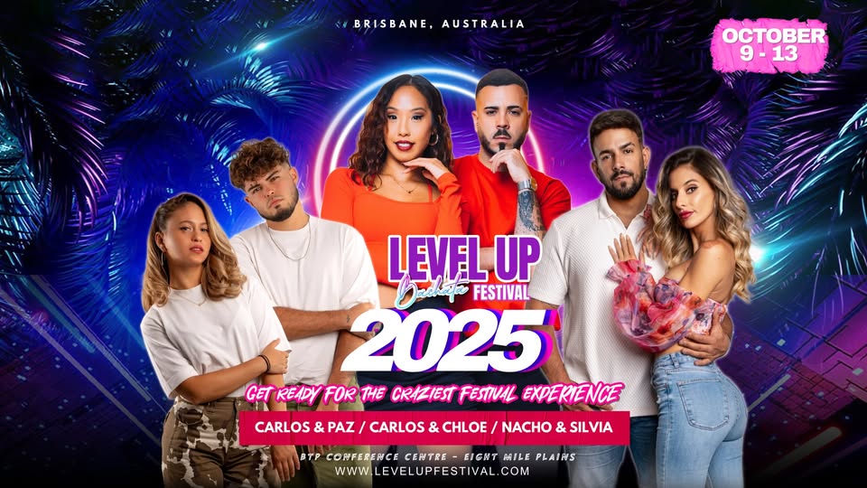 LEVEL UP BACHATA FESTIVAL 2025 - BRISBANE AUSTRALIA