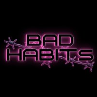 Bad Habits