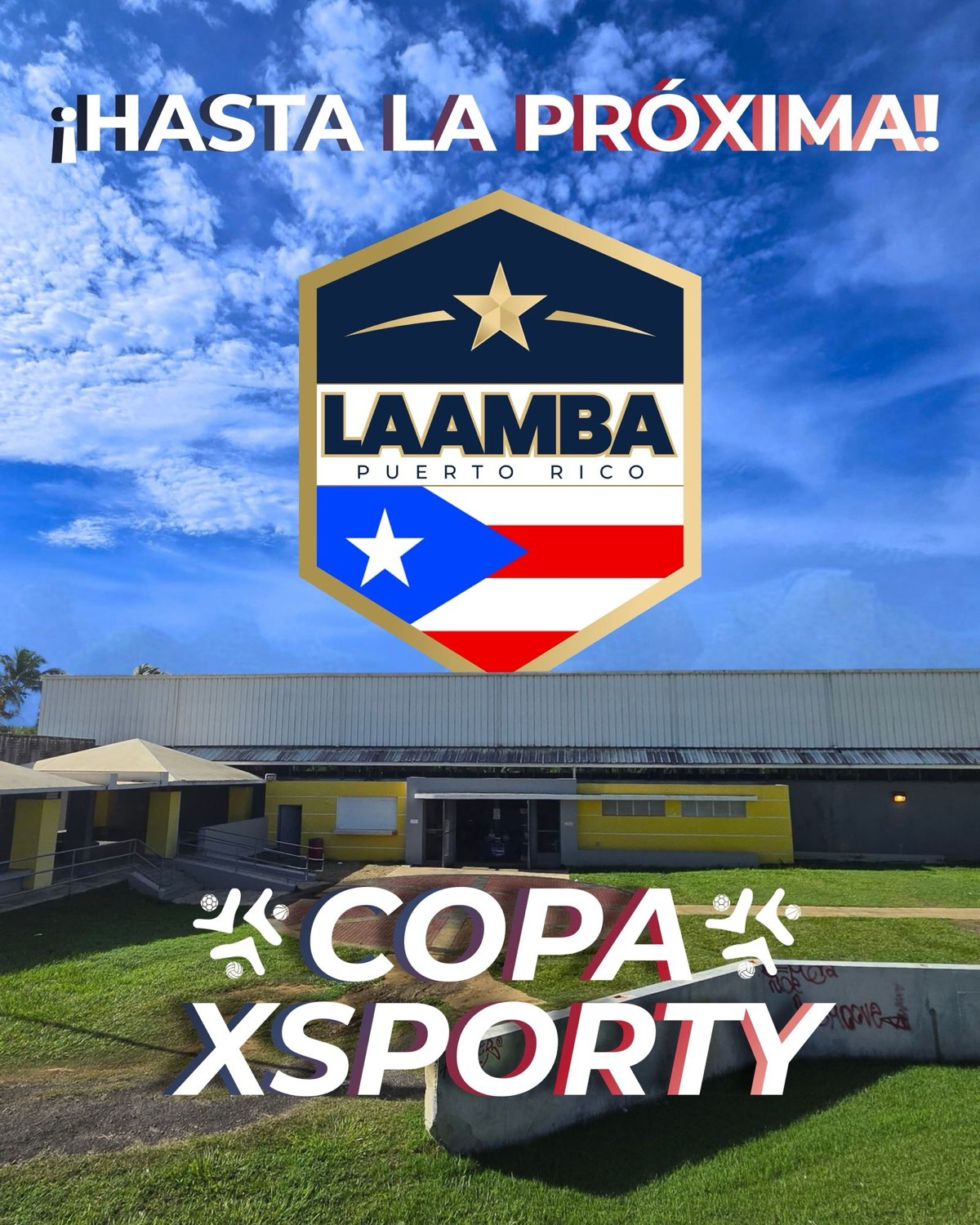Until next time! Copa Xsporty by LAAMBA Puerto Rico