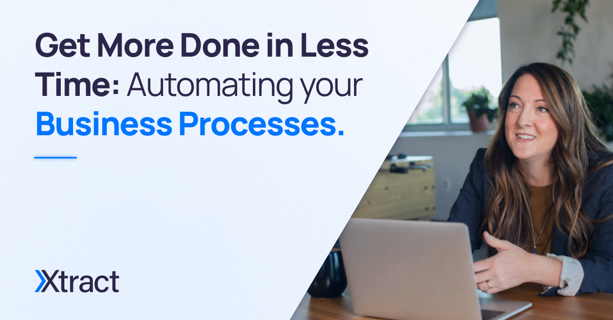 Get More Done in Less Time: Automating Your Business Processes
