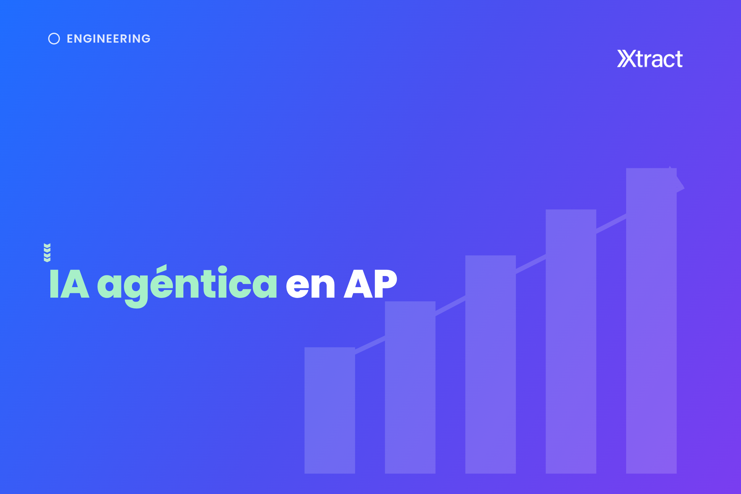 Del OCR al agente: cómo la IA agéntica está cambiando cuentas por pagar