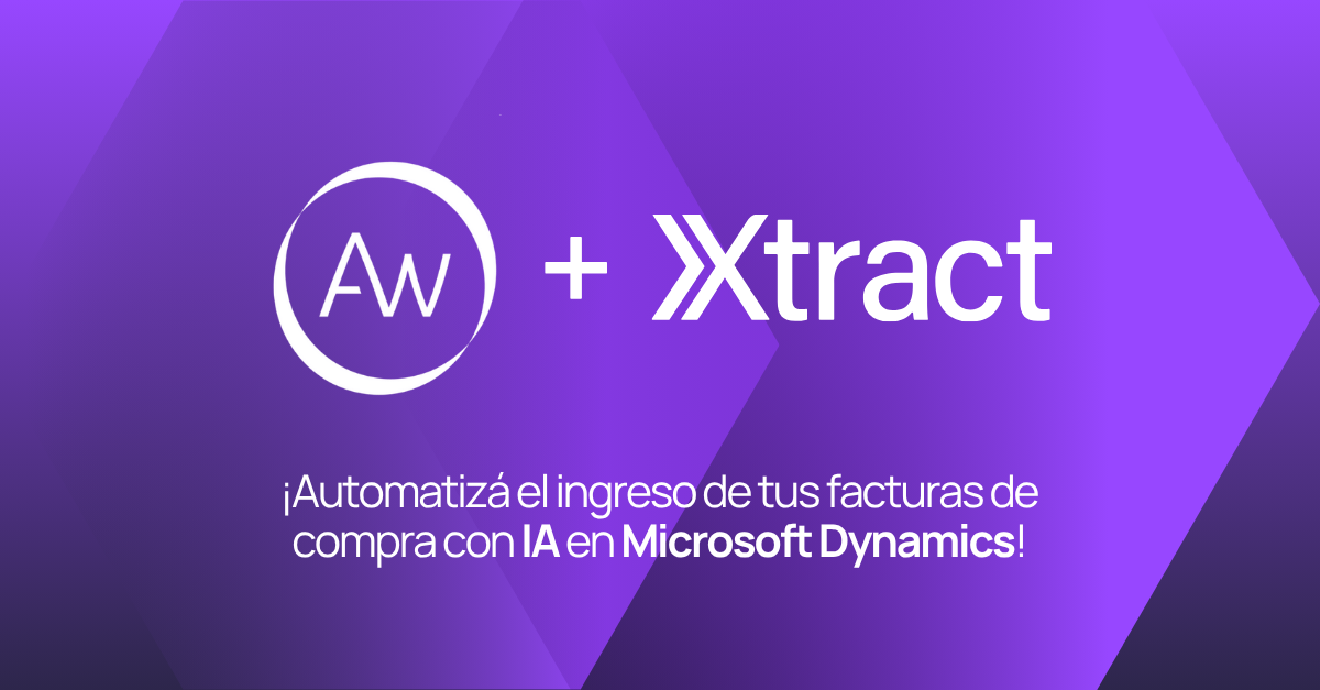 Decile adiós a la carga manual de facturas en Microsoft Dynamics con Xtract y AW Latam