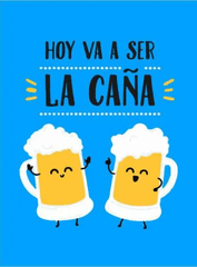 Hoy va a ser la Caña