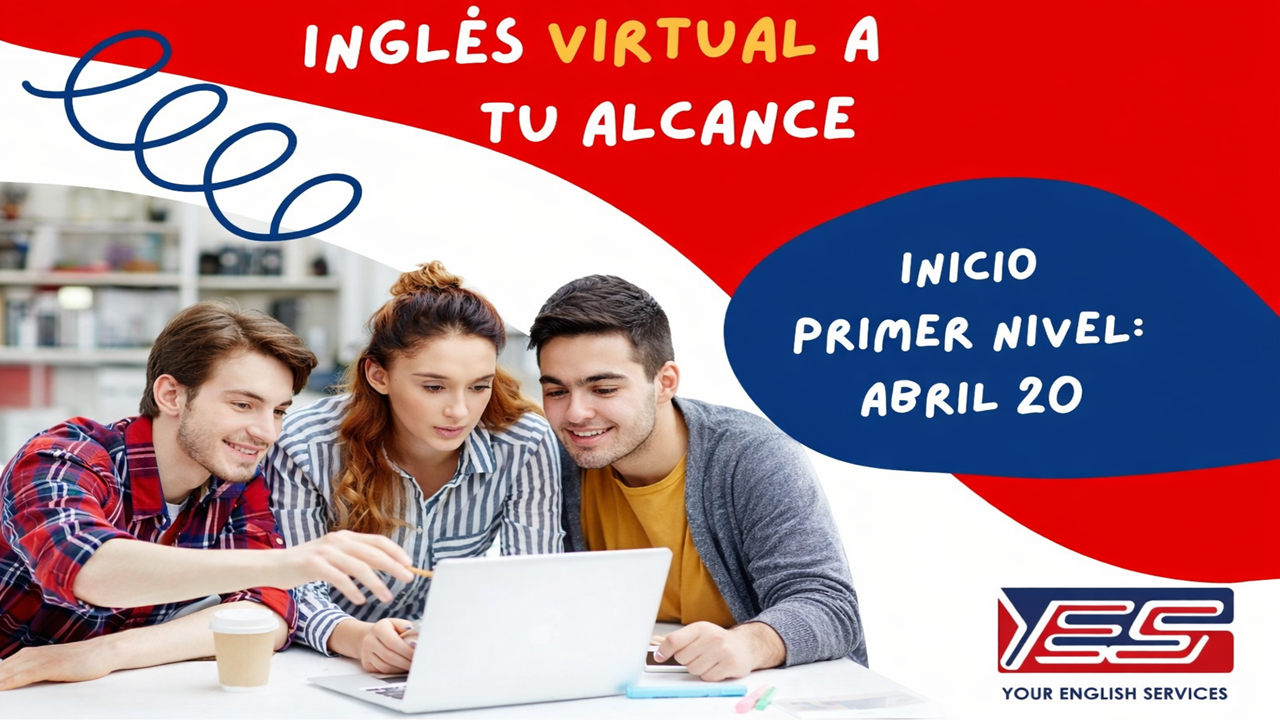 Inglés Virtual a tu Alcance: Nuevo Primer Nivel inicia el 20 de abril