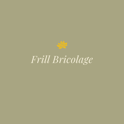 Frill Bricolage