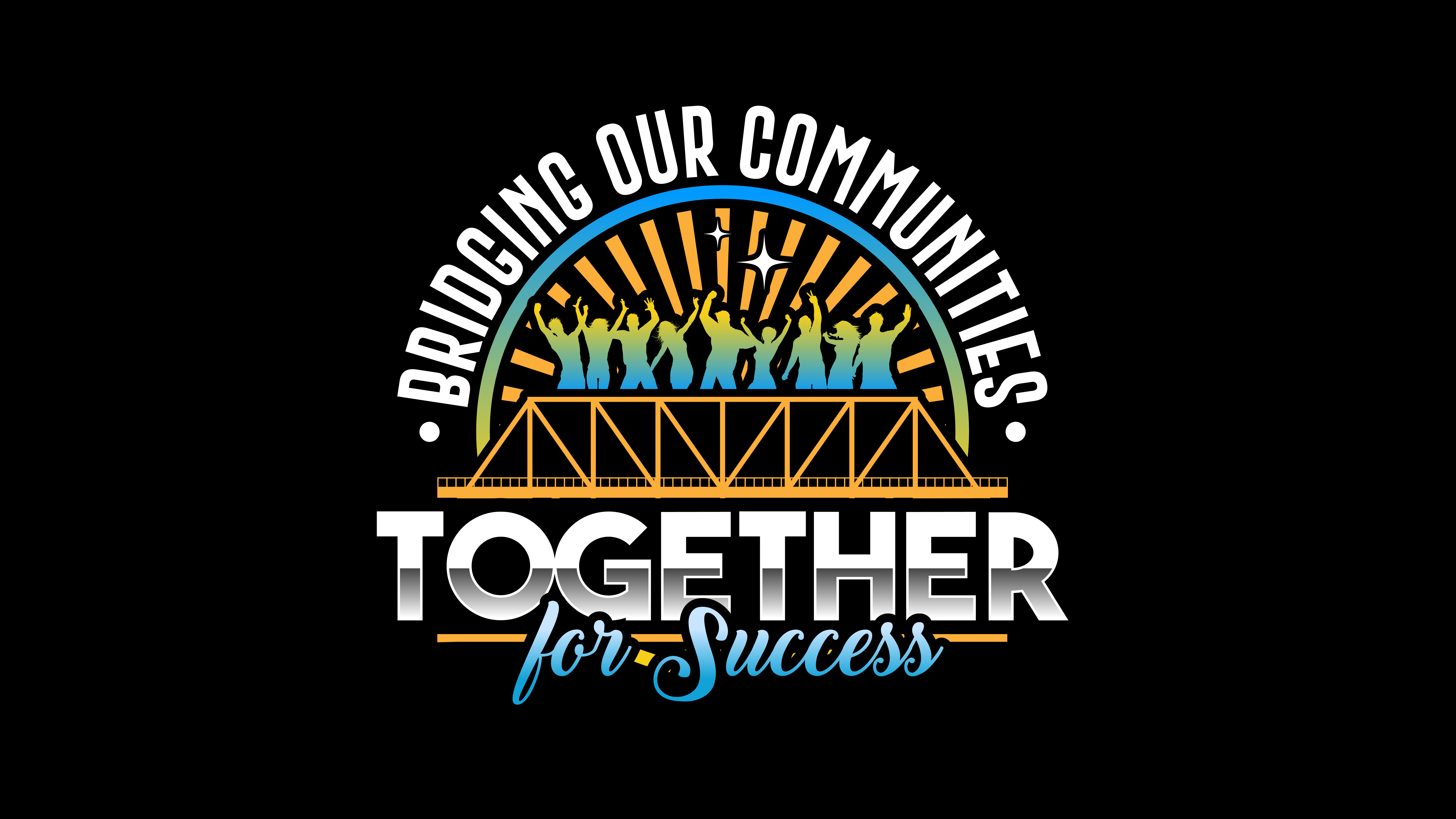 Bridging Our Communities Together For Success