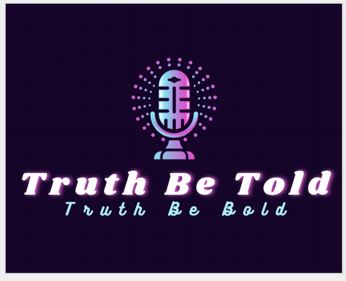Truth Be Told Truth Be Bold