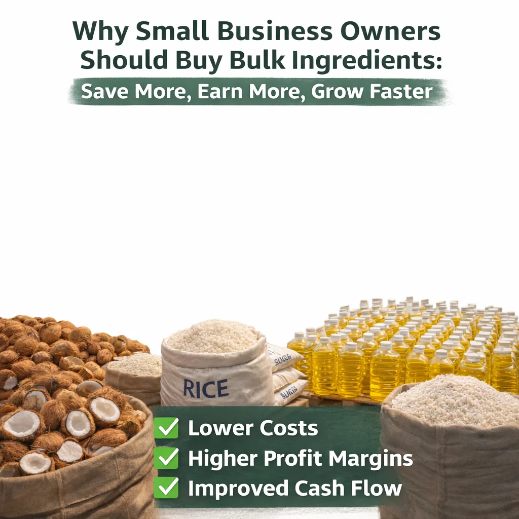 Why Small Business Owners Should Buy Bulk Ingredients: Save More, Earn More, Grow Faster