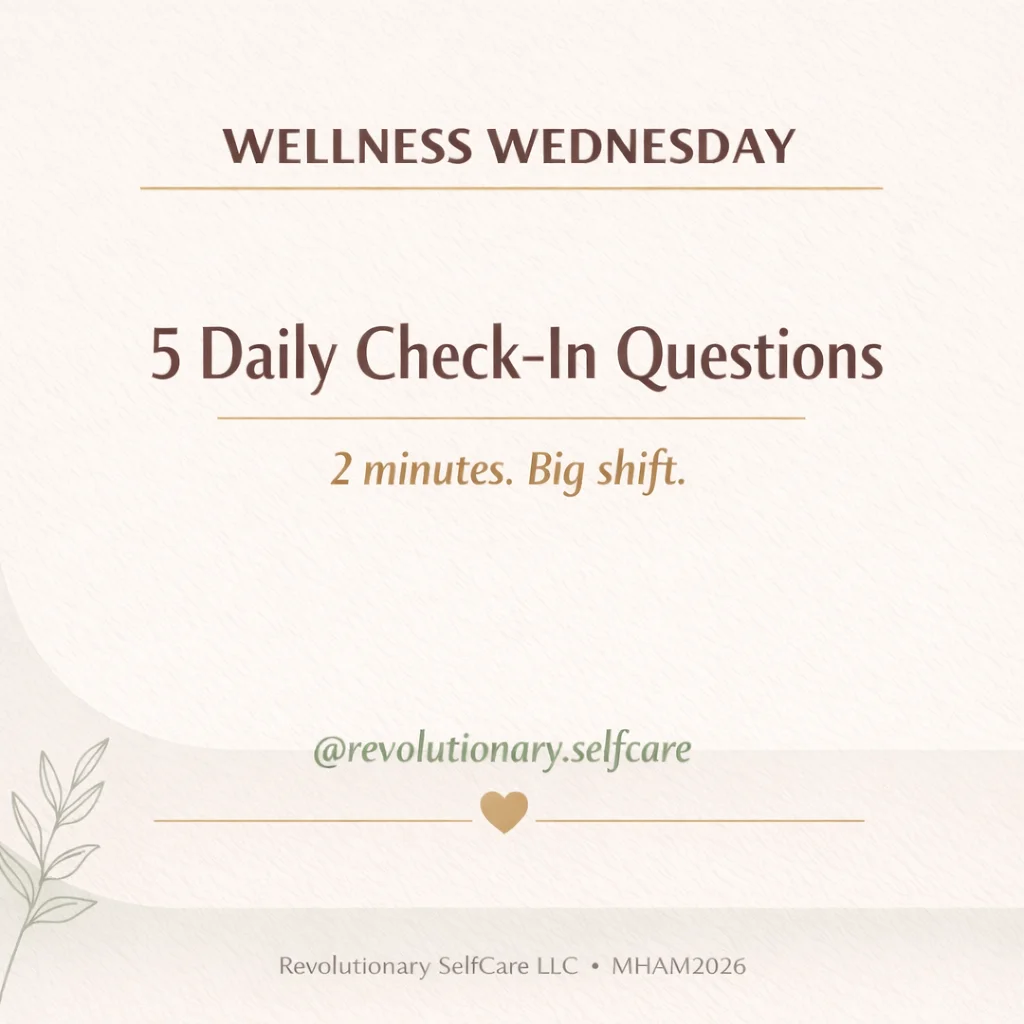 Wellness Wednesday: 5 Daily Check-In Questions (A 2-Minute Practice)