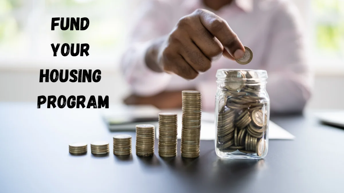 Fund Your Housing Program