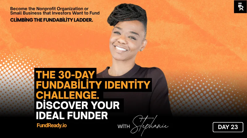 Day 23: Discover Your Ideal Funder