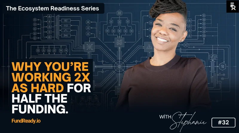 Why You’re Working Twice as Hard for Half the Funding