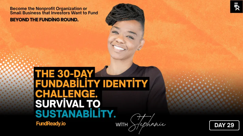 Day 29: From Survival to Sustainability