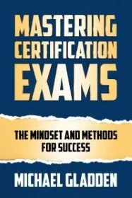 From Nerves to Mastery: How to Ace Your Certification Exams with Confidence