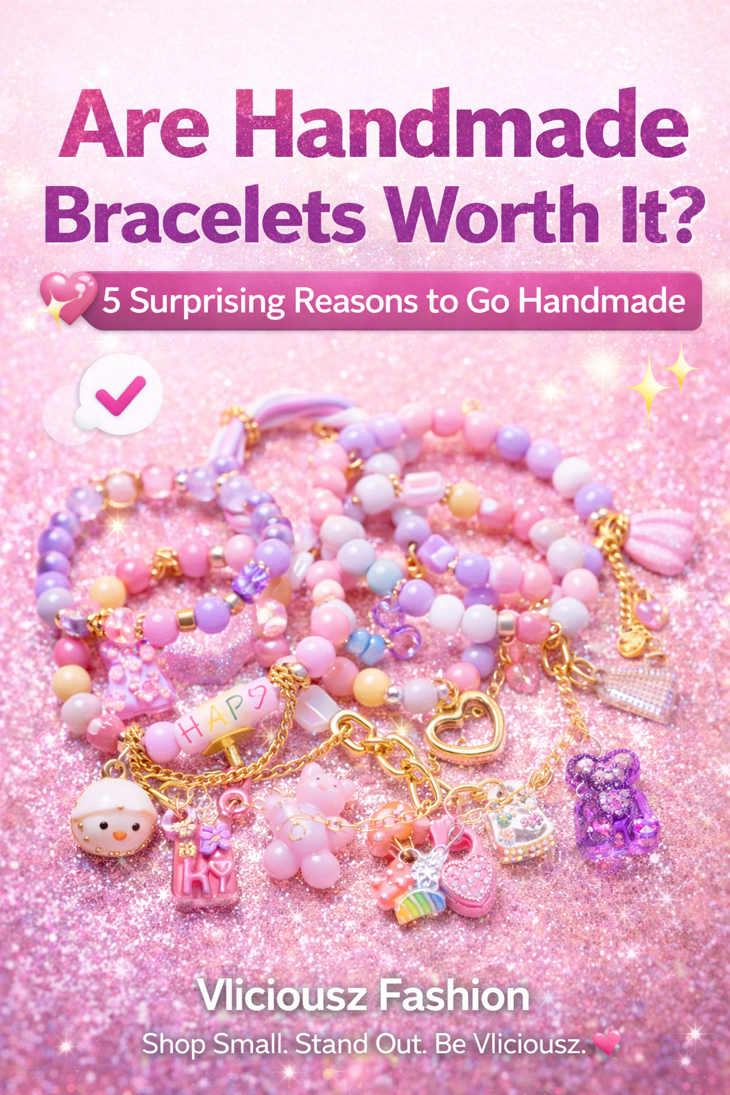 Are Handmade Bracelets Worth It? 5 Reasons Why They’re Worth Every Penny