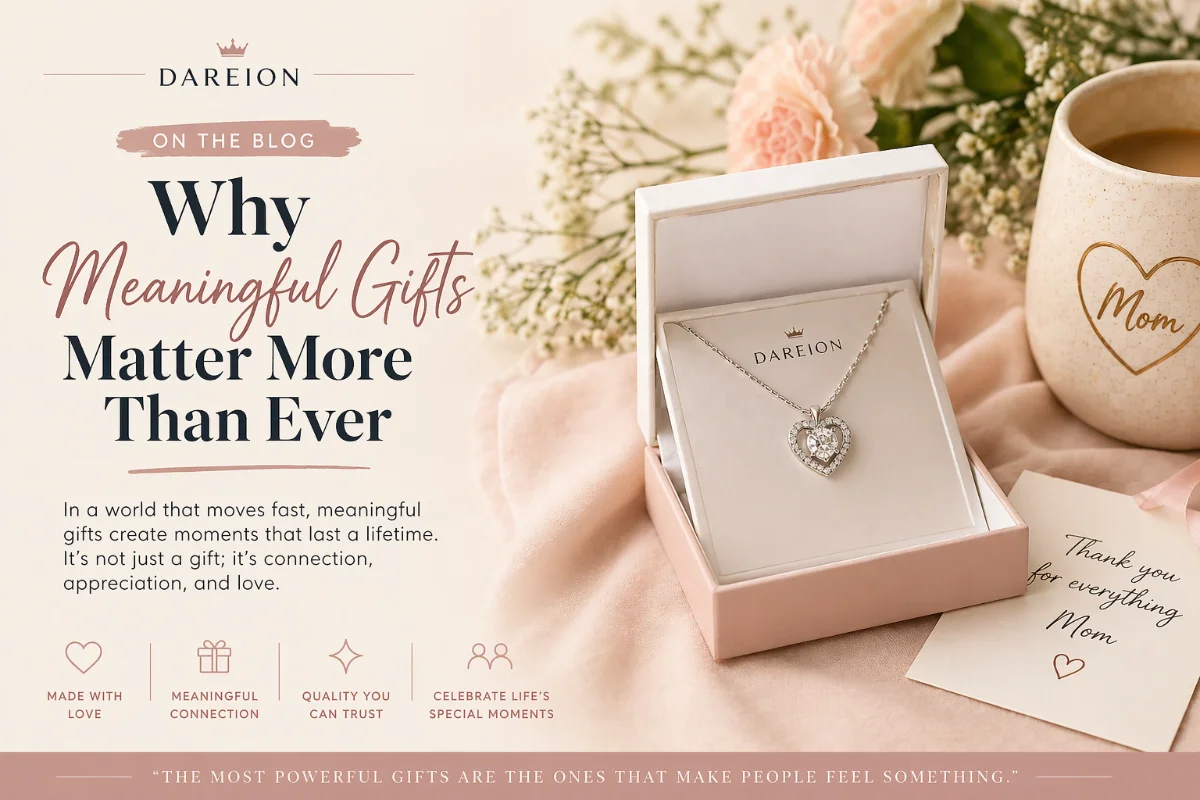 Why Meaningful Gifts Matter More Than Ever in Today’s World