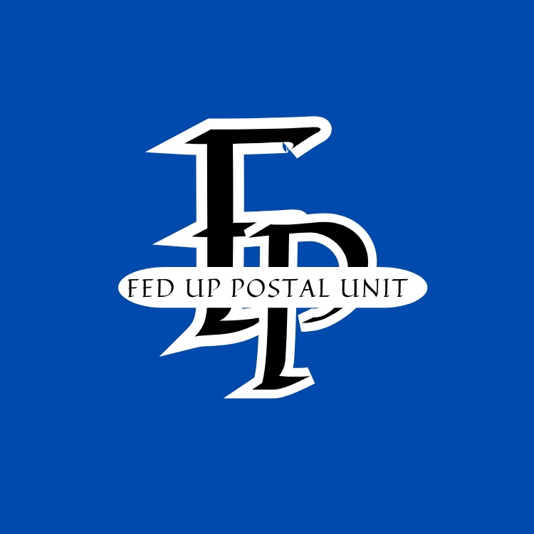 Fed Up Postal Unit