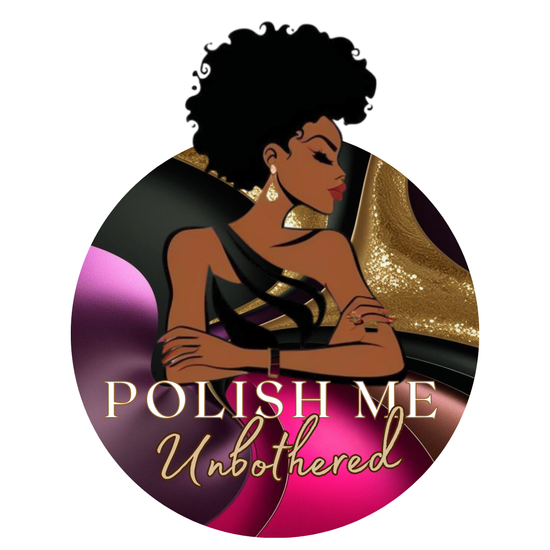 Polish Me Unbothered