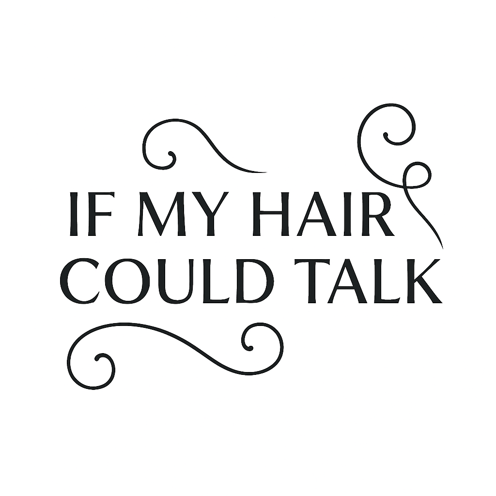 If My Hair Could Talk LLC