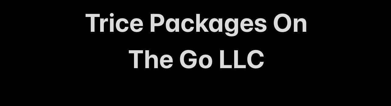 Tricepackages On The Go LLC