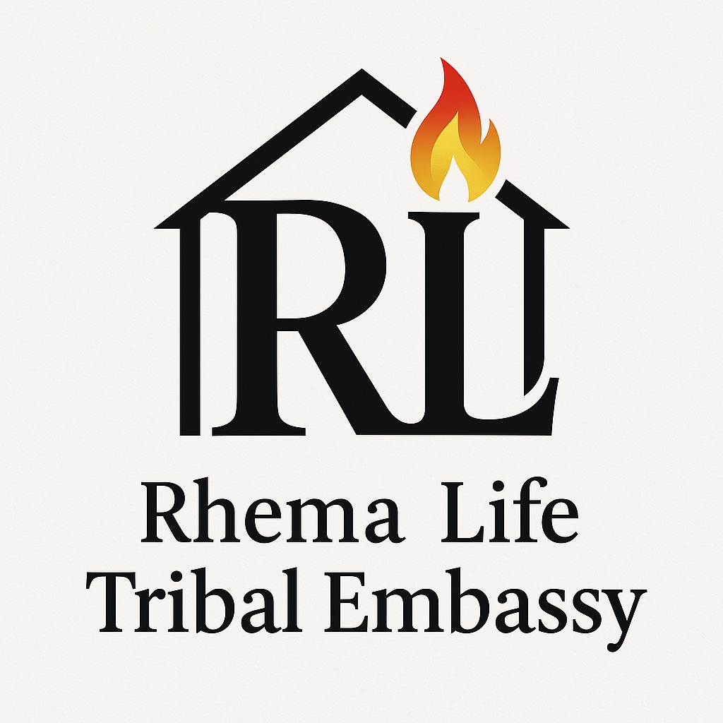 Rhema Life Tribal Embassy Inc
