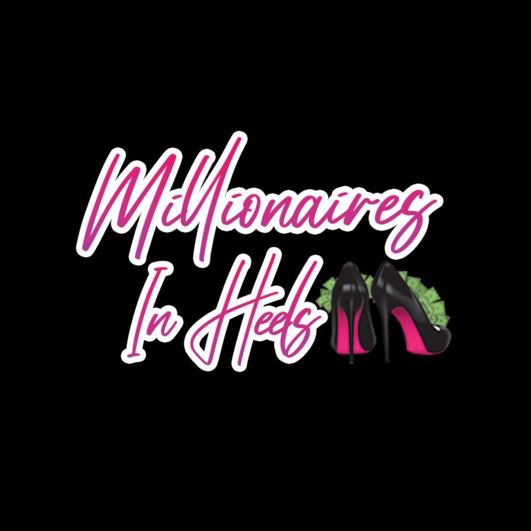 Millionaires In Heels
