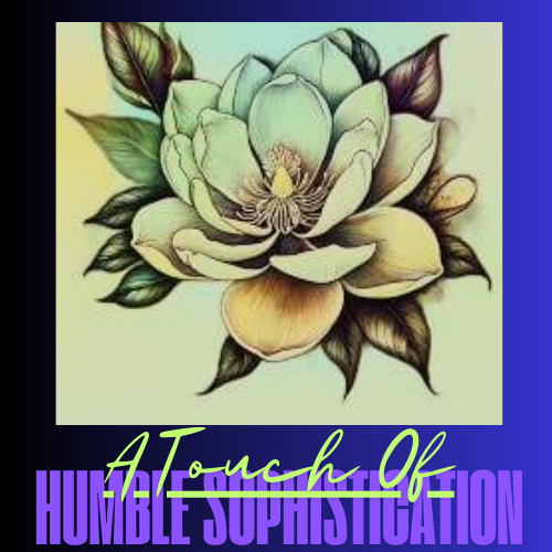 A Touch Of Humble Sophistication LLC