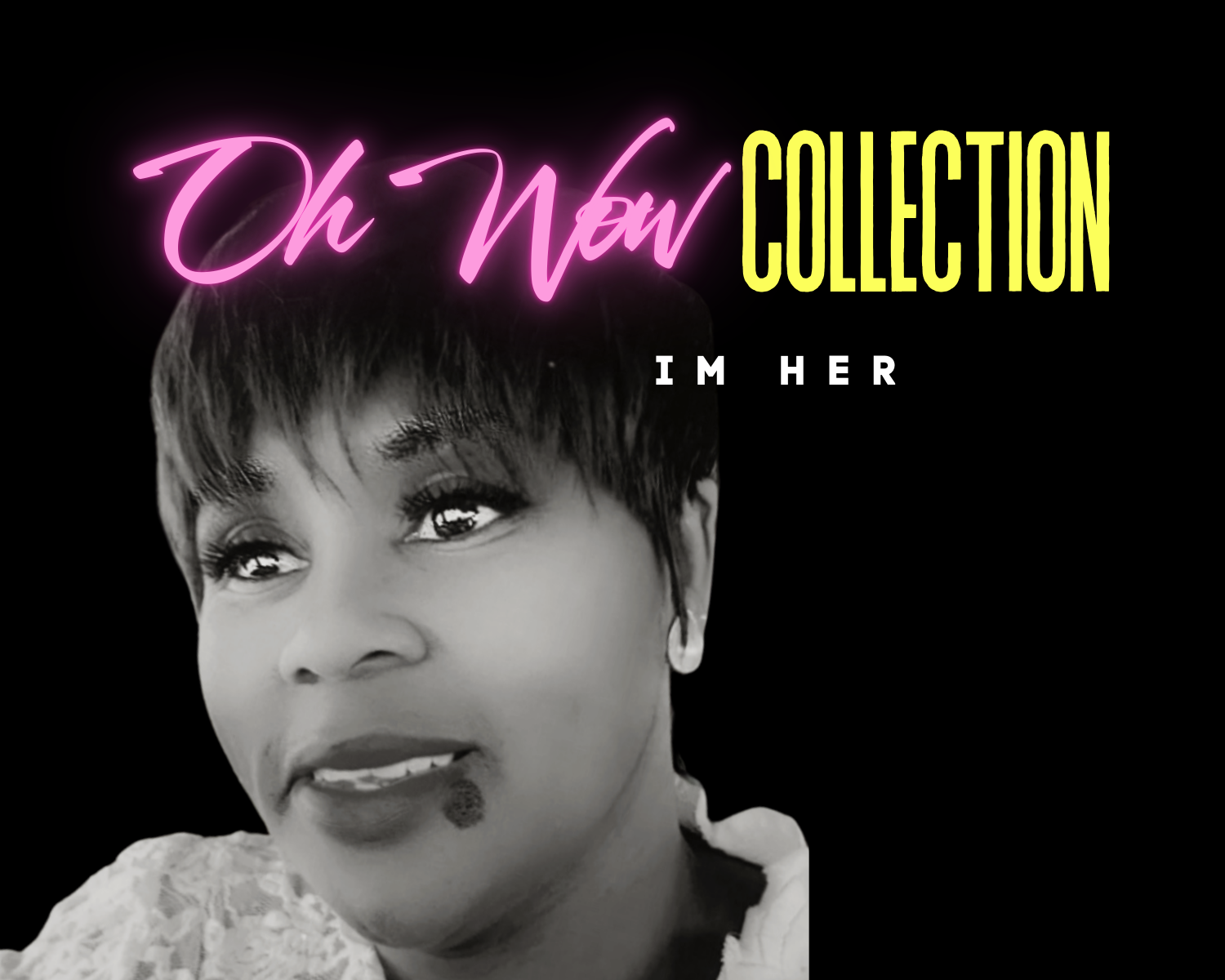 Oh Wow Collection 