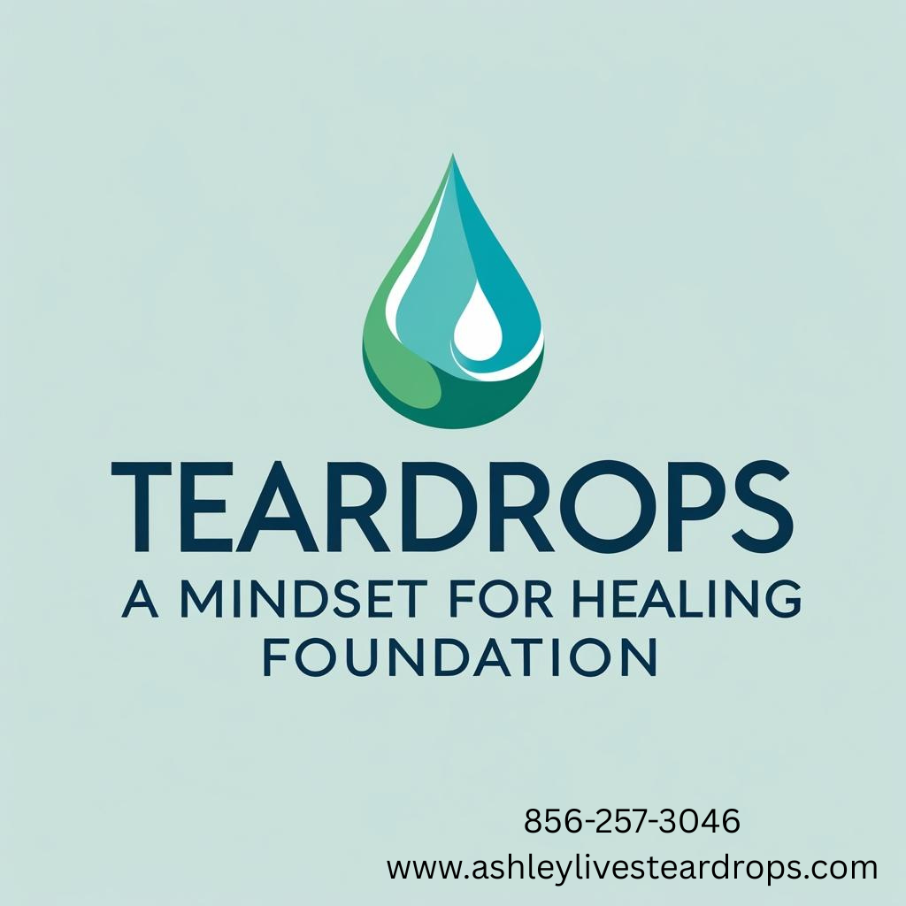 Teardrops: A Mindset For Healing Foundation
