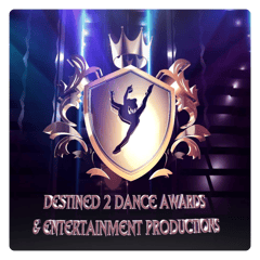 Destined 2 Dance Awards Entertainment and Prod LLC