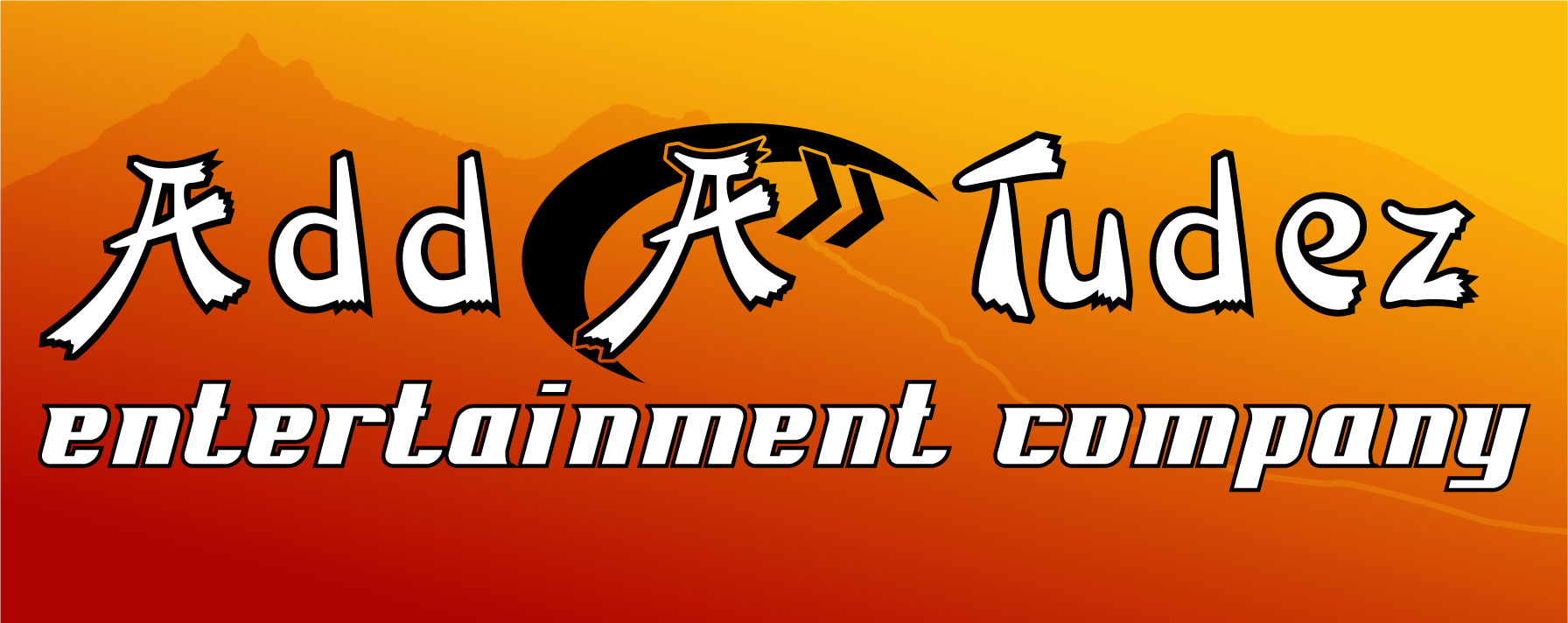 Add-a-tudez Entertainment Company