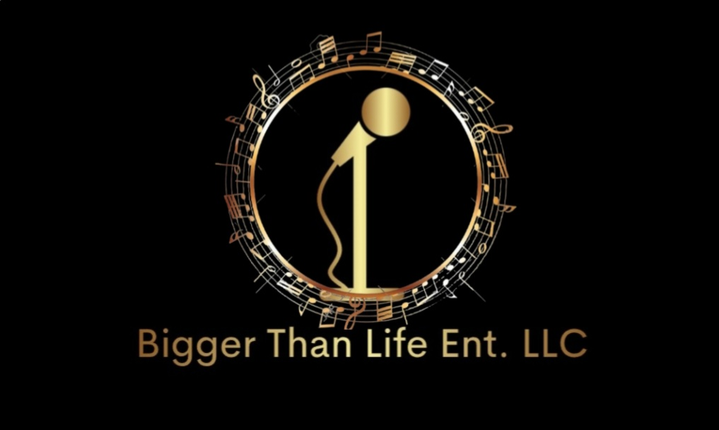 Bigger Than Life Ent. LLC