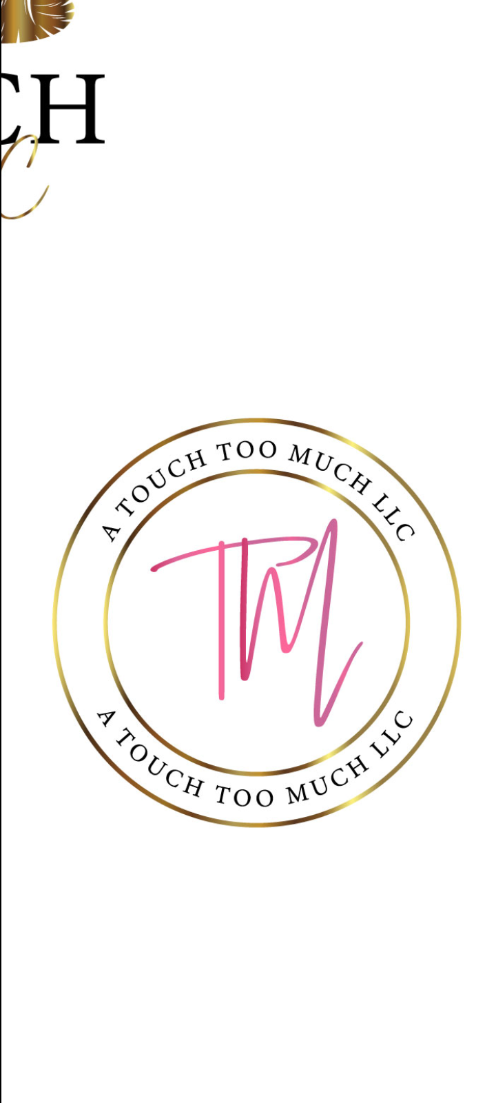 A Touch Too Much, LLC