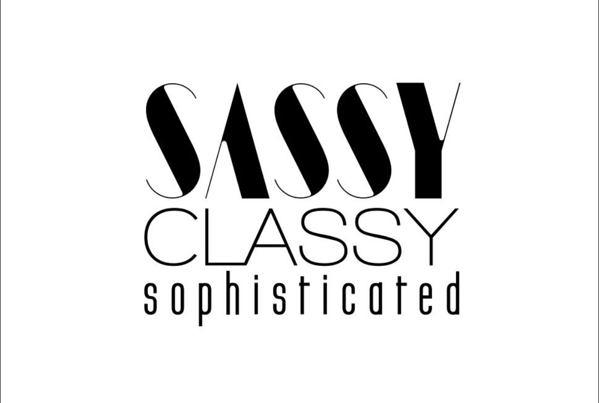 Sassy Classy Sophisticated
