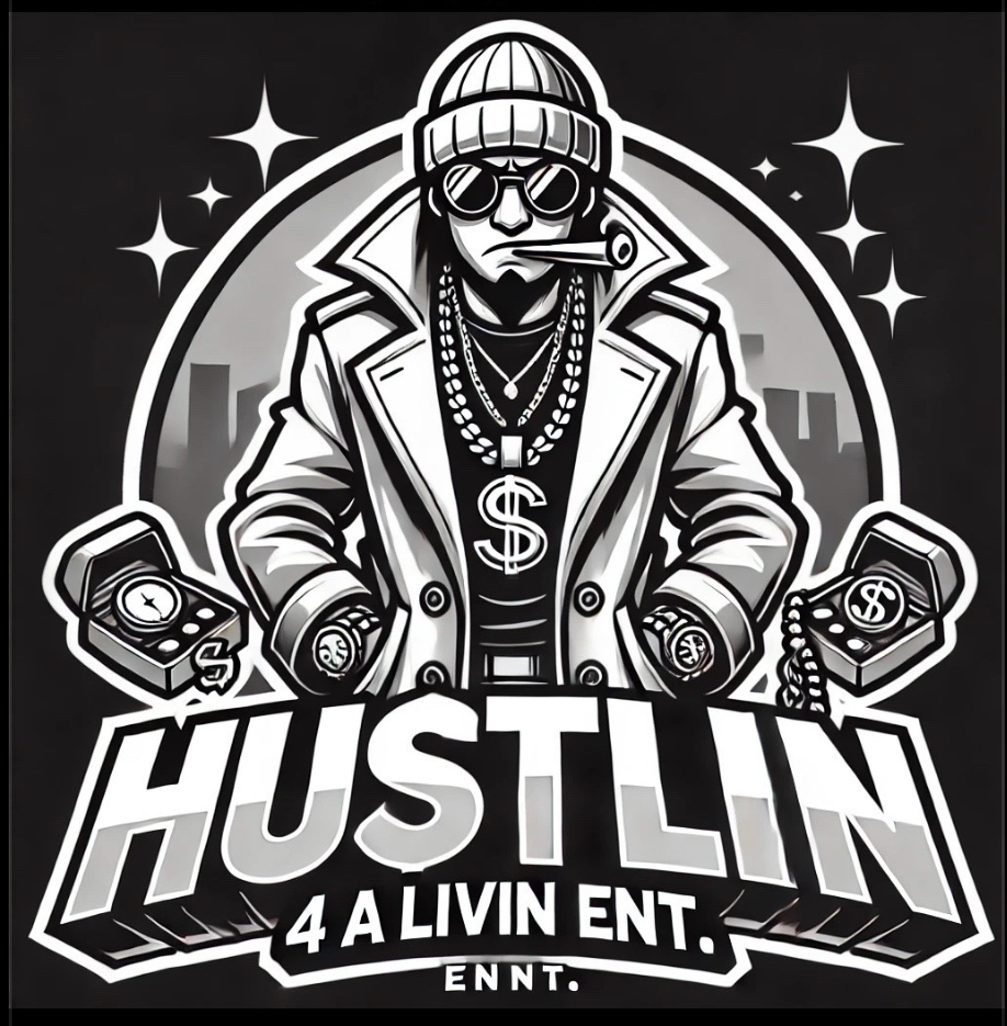 Hustlin 4 A Livin Ent, LLC.